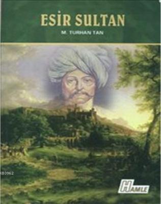 Esir Sultan M. Turhan Tan