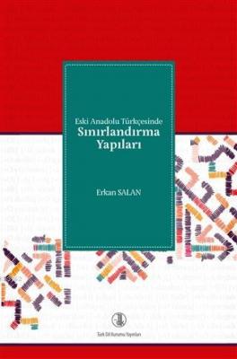 Eski Anadolu Türkçesinde Sınırlandırma Yapıları
