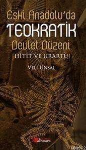 Eski Anadolu'da Teokratik Devlet Düzeni