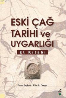 Eski Çağ Tarihi ve Uygarlığı El Kitabı