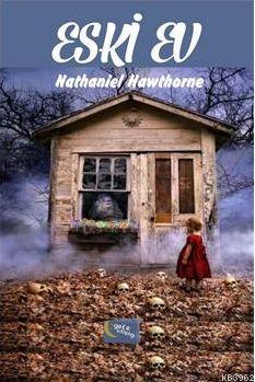 Eski Ev Nathaniel Hawthorne