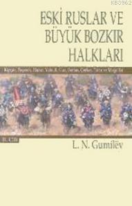 Eski Ruslar ve Büyük Bozkır Halkları Cilt: 2