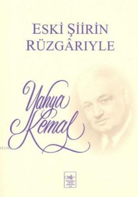 Eski Şiirin Rüzgârıyle