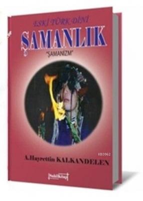 Eski Türk Dini - Şamanlık