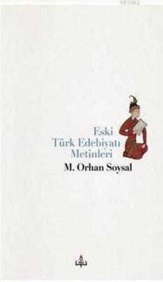 Eski Türk Edebiyatı Metinleri M. Orhan Soysal