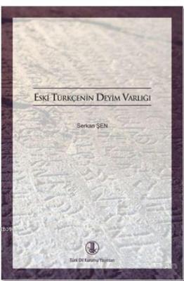 Eski Türkçenin Deyim Varlığı