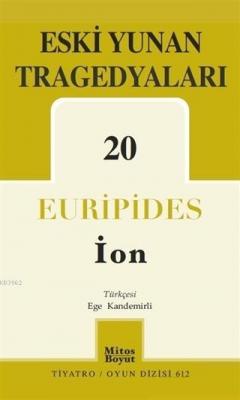 Eski Yunan Tragedyaları - 20/İon Euripides