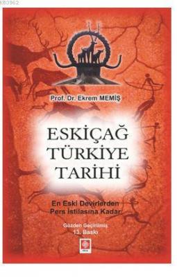 Eskiçağ Türkiye Tarihi Ekrem Memiş