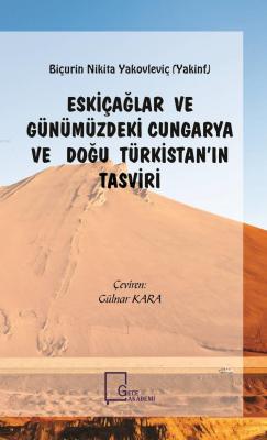 Eskiçağlar Ve Günümüzdeki Cungarya Ve Doğu Türkistan'ın Tasviri Gülnar