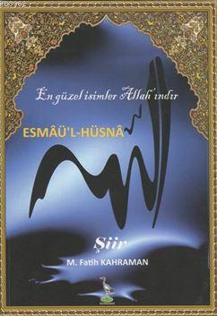Esmaü'l-Hüsna M. Fatih Kahraman