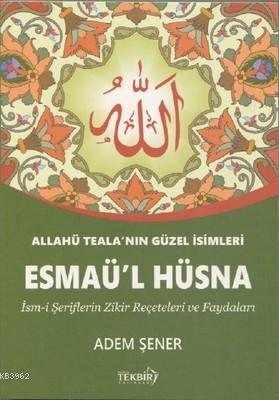 Esmaü'l Hüsna Adem Şener