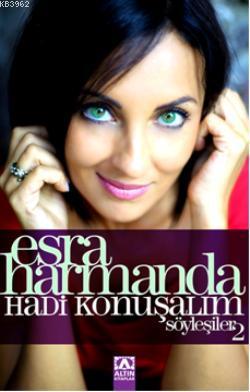 Esra Harmanda Hadi Konuşalım Söyleşiler 2