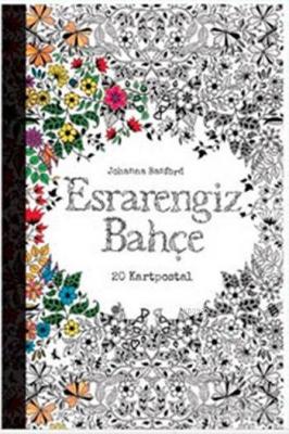 Esrarengiz Bahçe (20 Kartpostal) Johanna Basford