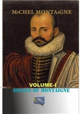 Essays Of Montaigne Michel De Montaigne