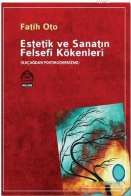 Estetik ve Sanatın Felsefi Kökenleri