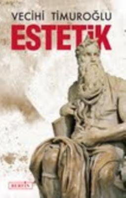 Estetik Vecihi Timuroğlu
