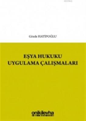Eşya Hukuku Uygulama Çalışmaları