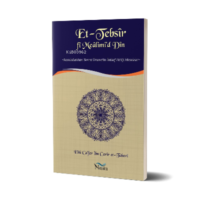 Et-Tebsir fi Mealimi'd Din &amp Muhammed b. Cerir Taberi