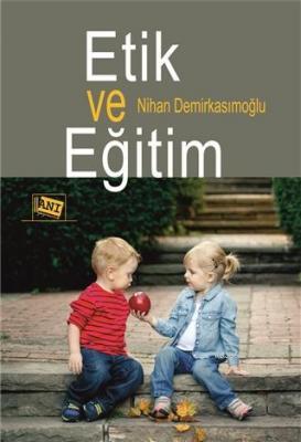 Etik ve Eğitim Nihan Demirkasımoğlu