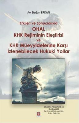 Etkileri ve Sonuçlarıyla Ohal Khk Rejiminin Eleştirisi