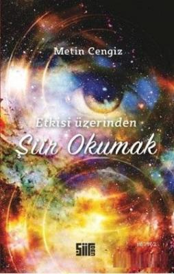 Etkisi Üzerinden Şiir Okumak Metin Cengiz