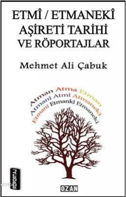 Etmi-Etmaneki Aşireti Tarihi ve Röportajlar