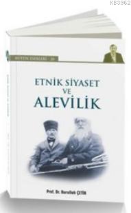 Etnik Siyaset ve Alevilik Nurullah Çetin