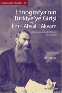 Etnografya'nın Türkiye'ye Girişi ve İlm-i Ahval-i Akvam Andreas David 