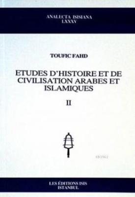 Etudes D'Histoire Et Civilisation Arabes Et Islamiques 2
