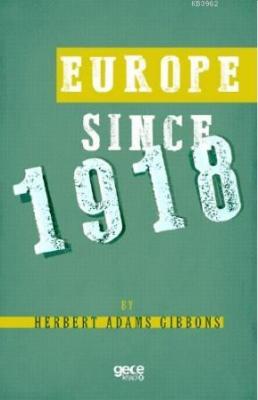 Europe Since 1918 Herbert Adams Gibbons