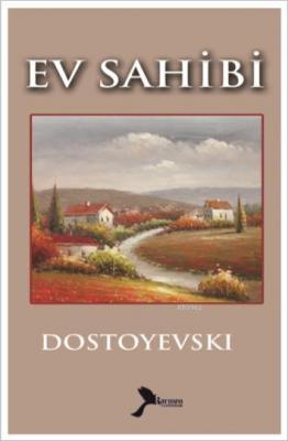 Ev Sahibi Fyodor Mihayloviç Dostoyevski