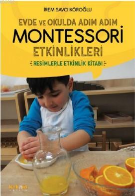 Evde ve Okulda Adım Adım Momtessori Etkinlikleri İrem Savcı Köroğlu