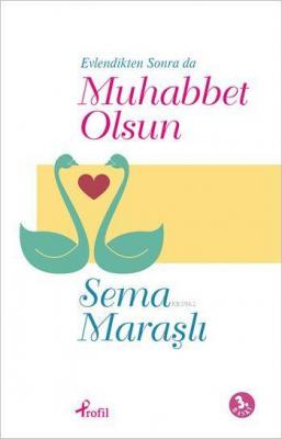 Evlendikten Sonra da Muhabbet Olsun Sema Maraşlı