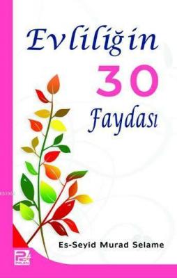 Evliliğin 30 faydası es-Seyid Murad Selame