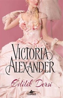 Evlilik Dersi Victoria Alexander