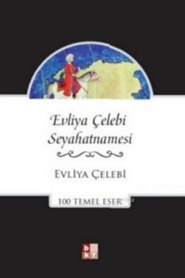 Evliya Çelebi Seyahatnamesi Evliya Çelebi