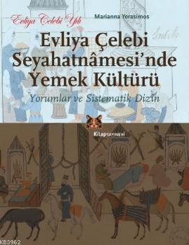 Evliya Çelebi Seyahatnamesi'nde Yemek Kültürü Marianna Yerasimos