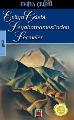 Evliya Çelebi Seyahatnamesi'nden Seçmeler Evliya Çelebi