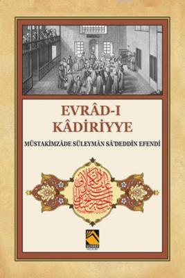 Evrad-ı Kadiriyye ( Tercume-şerh) Müstakimzade Süleyman Saadettin Efen