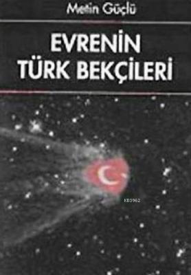 Evrenin Türk Bekçileri