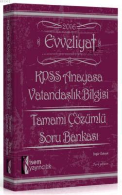 Evveliyat KPSS Anayasa Vatandaşlık Bilgisi Tamamı Çözümlü