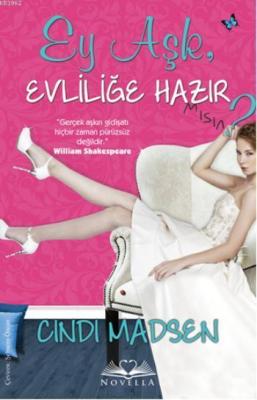Ey Aşk, Evliliğe Hazır mısın? Cindi Madsen