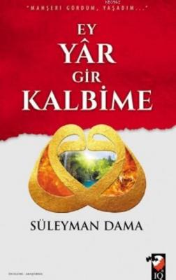 Ey Yar Gir Kalbime Süleyman Dama