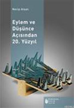 Eylem ve Düşünce Açısından 20. Yüzyıl