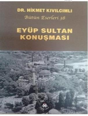 Eyüp Sultan Konuşması Hikmet Kıvılcımlı