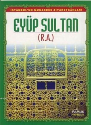 Eyüp Sultan (R.A.) (Evliya-011-Dergi Boy) Rahmi Serin