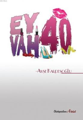 Eyvah 40 Ayşe Kardeşoğlu