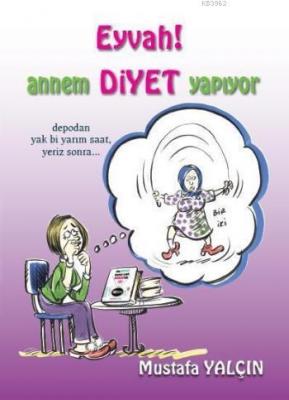 Eyvah Annem Diyet Yapıyor