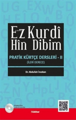 Ez Kurdi Hin Dibim - Pratik Kürtçe Dersleri 2 Abdullah İncekan