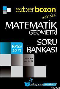 Ezberbozan Serisi KPSS Matematik-Geometri Tamamı Çözümlü Soru Bankası 